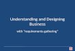 Designing and Understanding Business