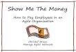 Show Me The Money, or: How to pay in an Agile Organization