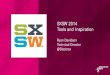 SXSWi 2014: Technical Tools & Inspiration