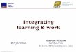 Integrating learning and work CSTD 2011