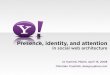 Presence, identity, and attention in social web architecture