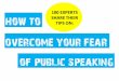 How to Overcome Your Fear of Public Speaking - Stage fright to Stage presence