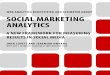 Social Marketing Analytics: A New Framework for Measuring Results in Social Media