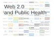 Public Health And Web 2.0, Michigan Public Health Technology Conference 2009