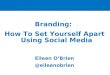 Branding: How To Set Yourself Apart Using Social Media