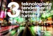 3 teknologiske tendenser til fremtidens turisme