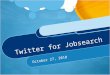Twitter for jobsearch