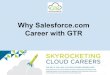 Why a Salesforce.com Career with GTR?