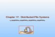Chapter 17 - Distributed File Systems