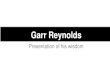 Garr Reynold's Top Ten PowerPoint Tips