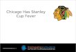 Chicago Has Stanley Cup Fever