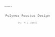 Polymer Reactor Design 2