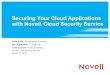 Securing Your Cloud Applications with Novell Cloud Security Service