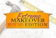 Extreme Makeover: Resume Edition