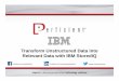 Transform Unstructured Data Into Relevant Data with IBM StoredIQ
