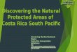 Discovering the Natural Protected Areas of Costa Rica South Pacific