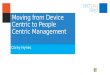 Moving from Device Centric to a User Centric Management