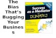 The Bias That's Bugging Your Business