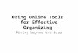 Using Online Tools for Effective Organizing - Jennifer Janssen