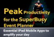 Peak Productivity for the SuperBusy Event Planner - Essential iPad Mobile Apps to Amplify Your Day