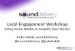 Using Social Media to Amplify Your Stories: Local Engagement Workshop April 2012