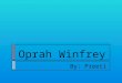 Oprah Winfrey Slideshow
