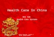 Mhc 720 Jh01 Health Care Systems Health Care In China 121307