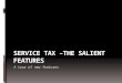 Service tax –the salient features