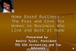 Home based business   the pros and cons