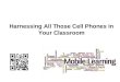 Harnessing all those_mobile_phones_in_your_classroom_uscal