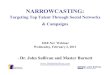 Narrowcasting: Targeting Top Candidates Through Social Networks