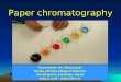 Paper Chromatography ppt