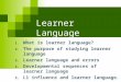 Interlengua or Learner Lenguage