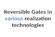 2011 0019 Y Gate and Reversible Gates in Various Technologies