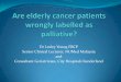 Are Elderly Cancer Patients Wrongly Labelled as Palliative_Dr Lesley Young
