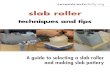 Slab Roller Techniques & Tips