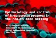 Control of Streptococcus Pyogenes-Dr Lisa Ridgway