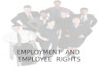 Employment and Employee Rights Ppt