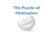 Motivation - What motivates us?