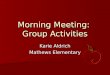 Morning Meeting  Activities Karie