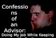 Confessions of an Advisor: Doing My Job While Keeping My Sanity