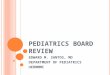 Board Review: Pediatrics