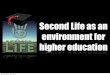 ACEC2010 Second Life As An Environment For Higher Education