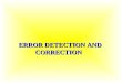 Errror Detection and Correction