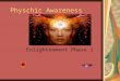 Physchic awareness & Enlightenment Course 1
