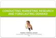 Conducting Marketing Research and Forecasting Demand (1)