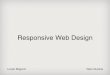 (WI2012) Lucijan Blagonic - Responsive web design