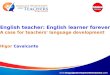 English teacher english learner forever - HIGOR CAVALCANTE