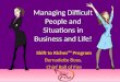 Dealing with Difficult People and Situations in the Workplace