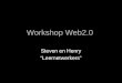 Workshop Web 2.0 - OUNL afdeling MCenS